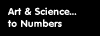 Art & Science? to Numbers