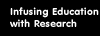 Infusing Education with Research