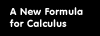 A New Formula for Calculus