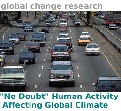 global change research - 'No Doubt' Human Activity is Affecting Global Climate